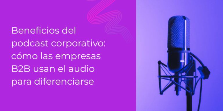 Portada del artículo sobre beneficios del podcast corporativo con un micrófono de estudio